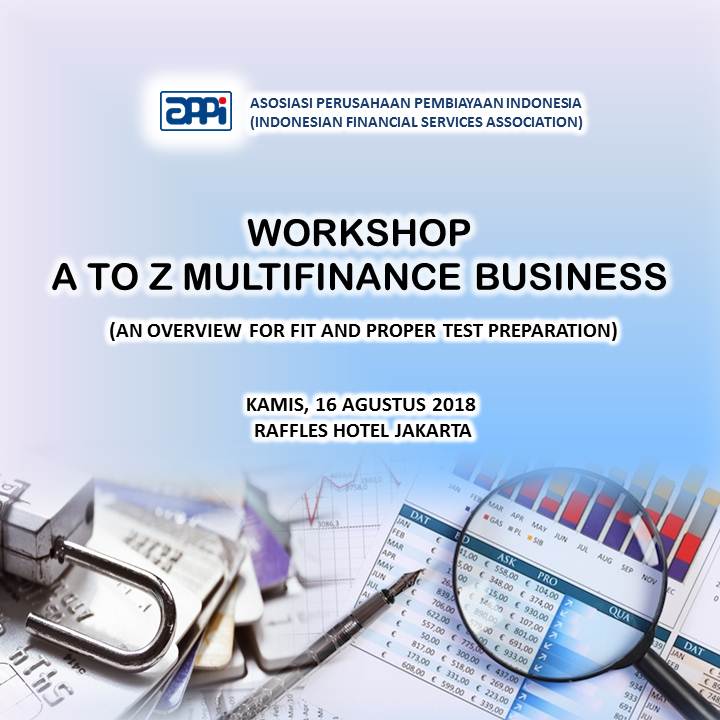 Workshop A to Z Multifinance Business (An Overview for Fit & Proper Test Preparation)