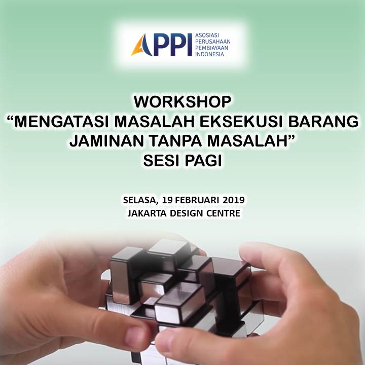 Workshop Mengatasi Masalah Eksekusi Barang Jaminan Tanpa Masalah (Sesi Pagi)