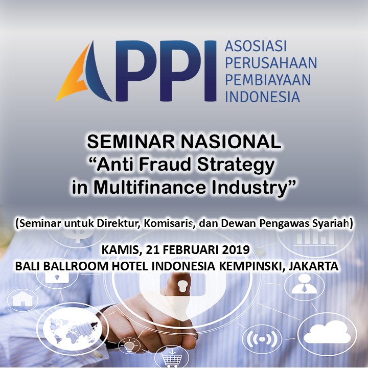 Seminar Nasional "Anti Fraud Strategy in Multifinance Industry" Jakarta