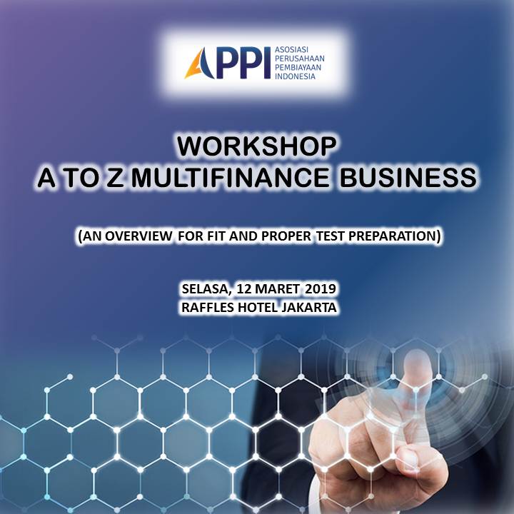 Workshop A To Z Multifinance Business (An Overview For Fit & Proper Test Preparation) 5
